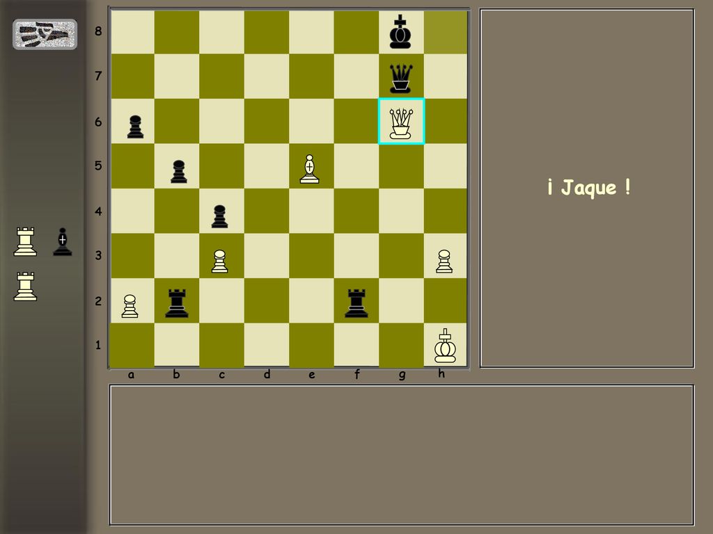 a b c d e f g h ¡ Jaque !