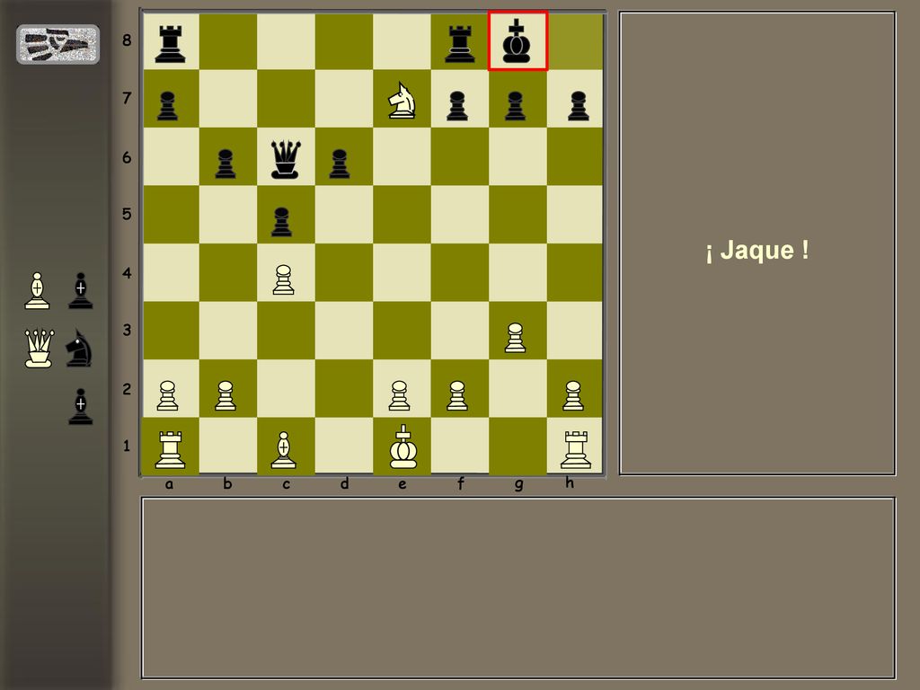 a b c d e f g h ¡ Jaque !