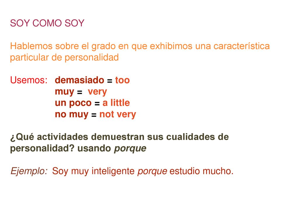 SOY COMO SOY Hablemos sobre el grado en que exhibimos una característica particular de personalidad.