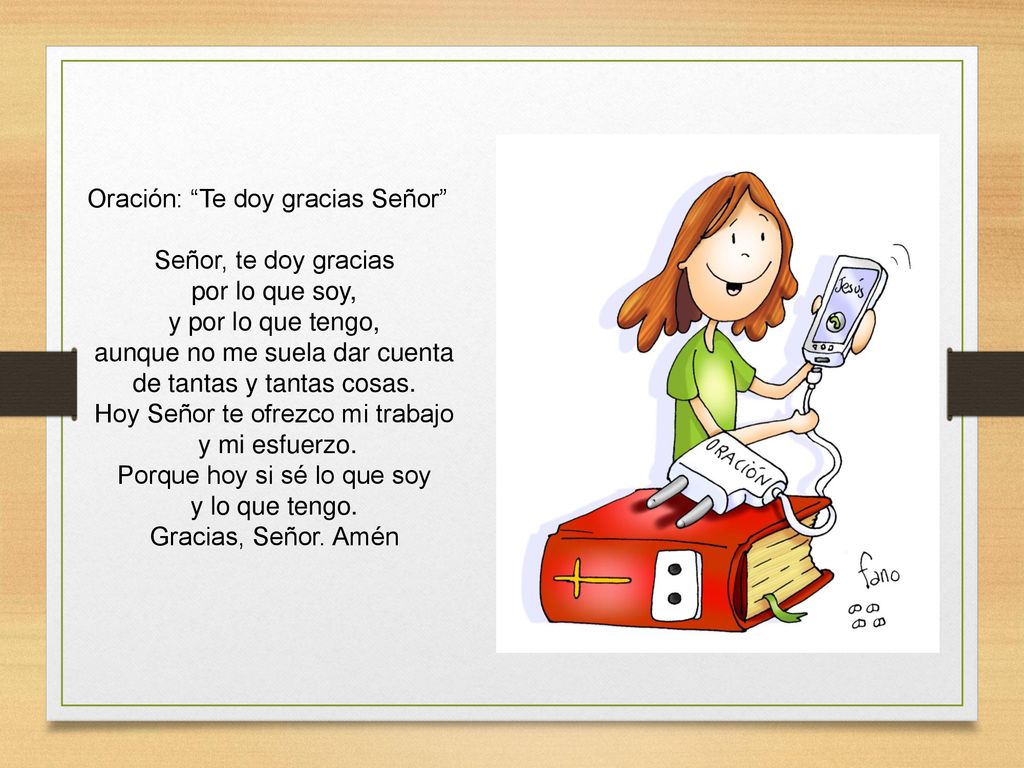 Oración: Te doy gracias Señor Señor, te doy gracias por lo que soy,