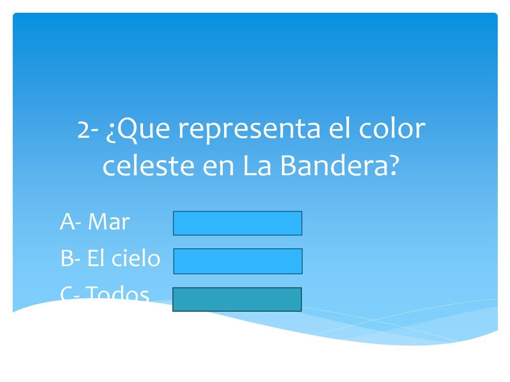 2- ¿Que representa el color celeste en La Bandera