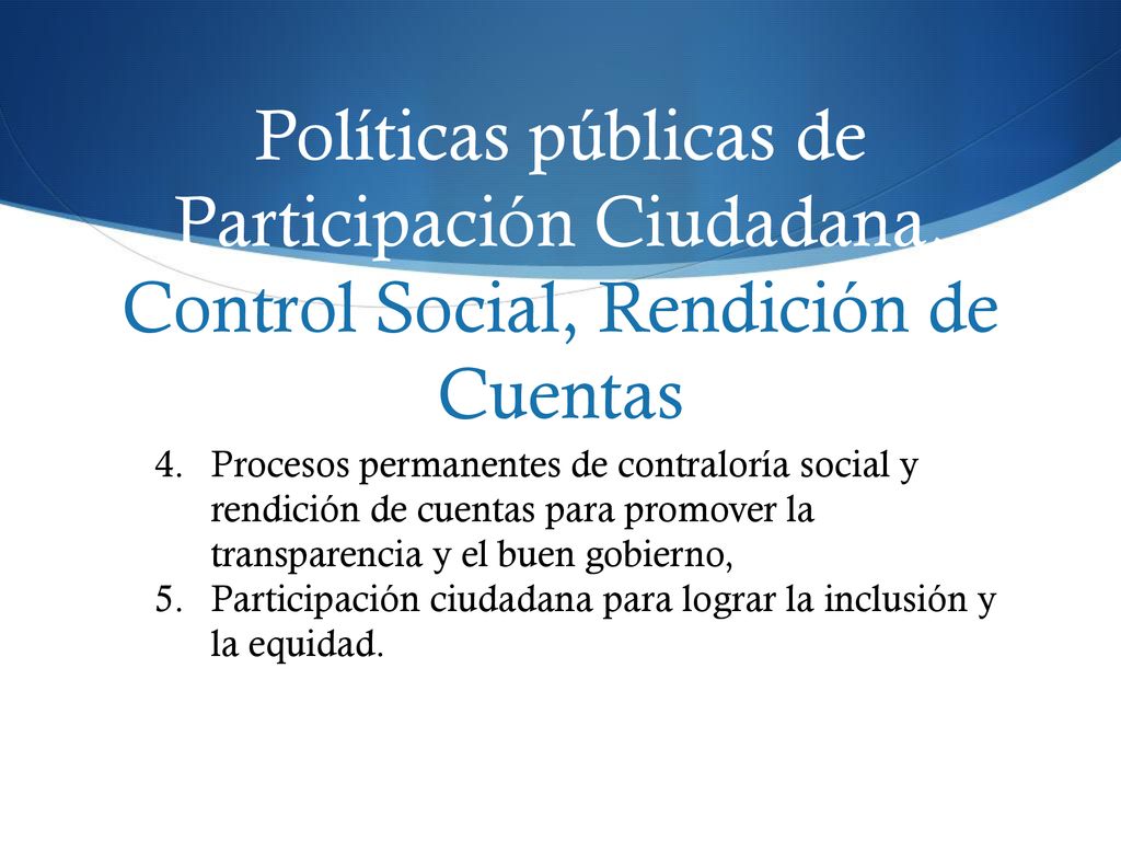 Políticas públicas de Participación Ciudadana, Control Social, Rendición de Cuentas