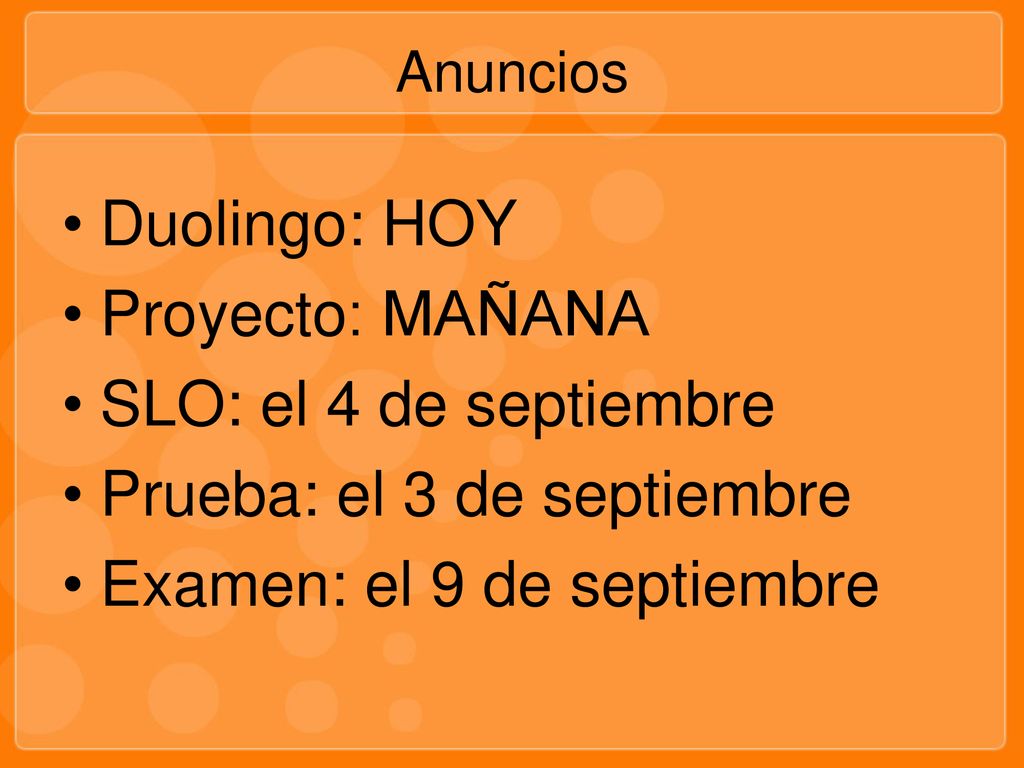 Prueba: el 3 de septiembre Examen: el 9 de septiembre