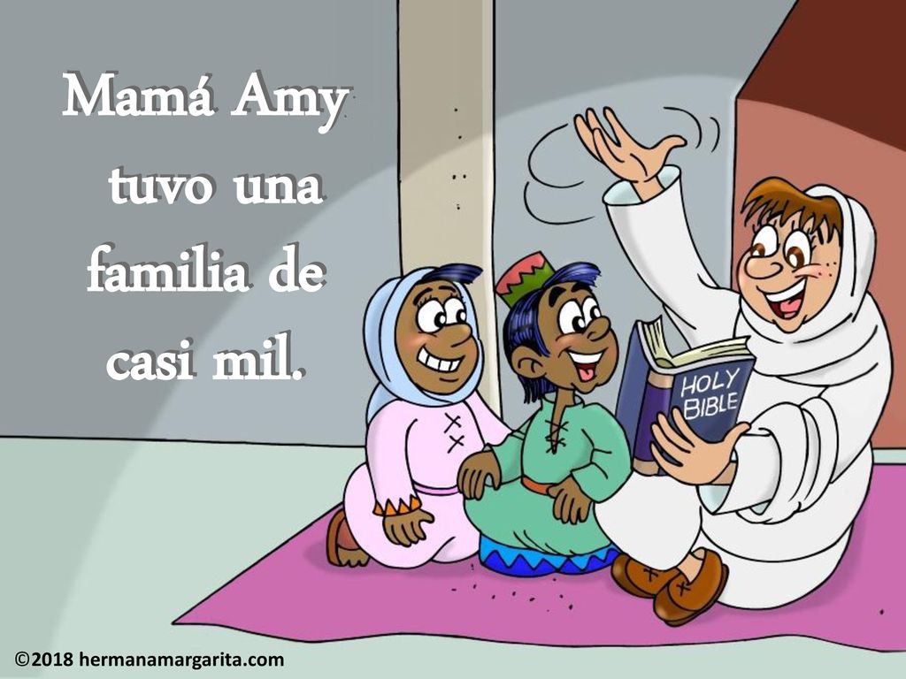 Mamá Amy tuvo una Mamá Amy tuvo una familia de familia de casi mil.