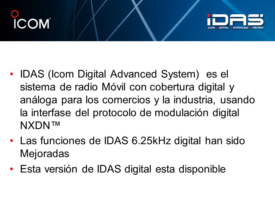 Las funciones de IDAS 6.25kHz digital han sido Mejoradas