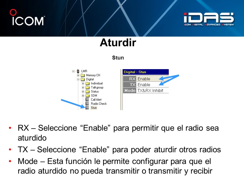 Aturdir Stun RX – Seleccione Enable para permitir que el radio sea aturdido. TX – Seleccione Enable para poder aturdir otros radios.