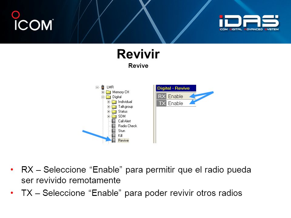Revivir Revive RX – Seleccione Enable para permitir que el radio pueda ser revivido remotamente.