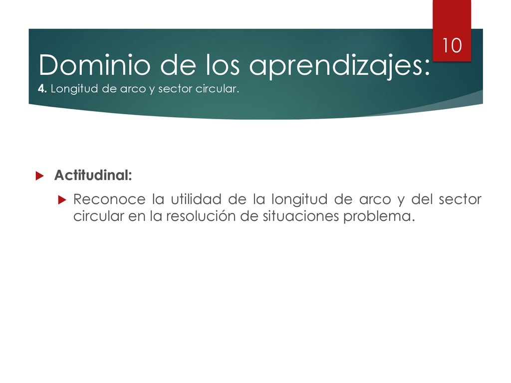 Dominio de los aprendizajes: 4. Longitud de arco y sector circular.
