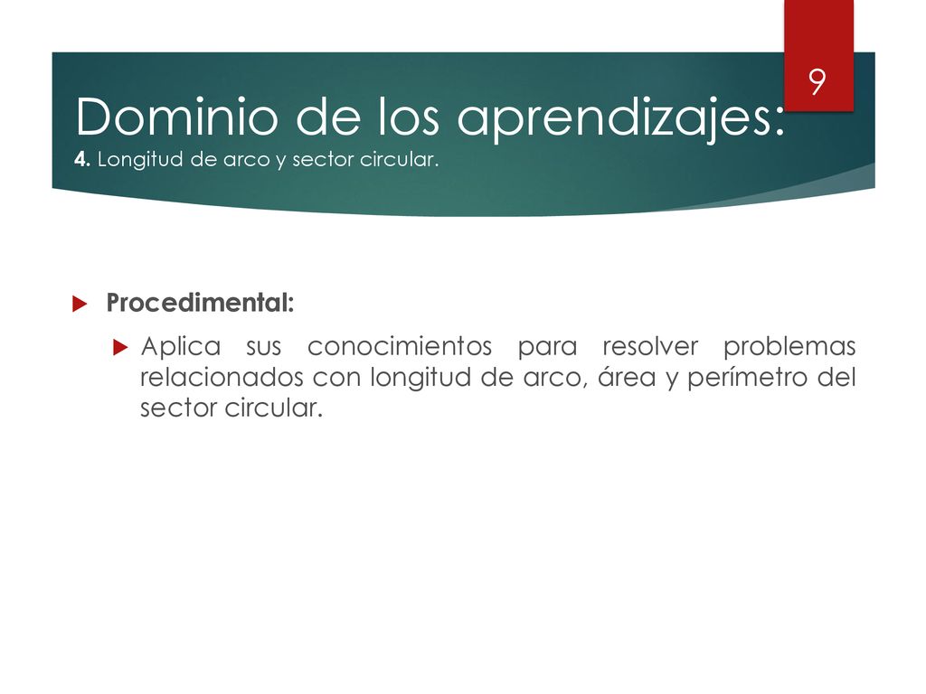 Dominio de los aprendizajes: 4. Longitud de arco y sector circular.