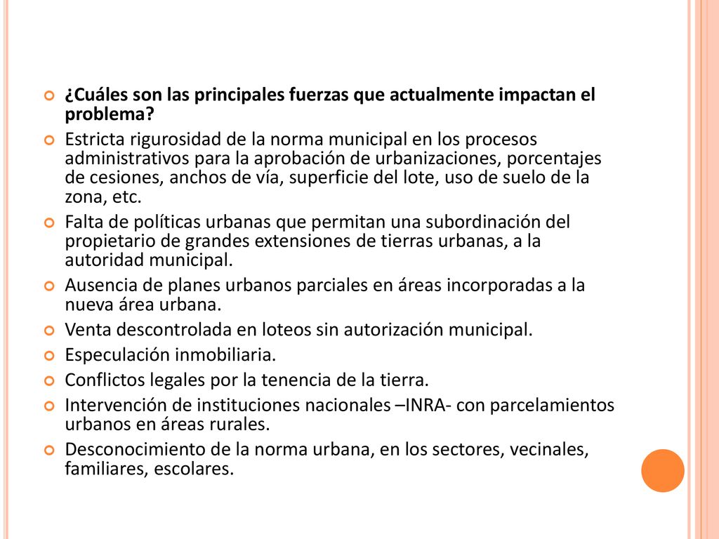 ¿Cuáles son las principales fuerzas que actualmente impactan el problema