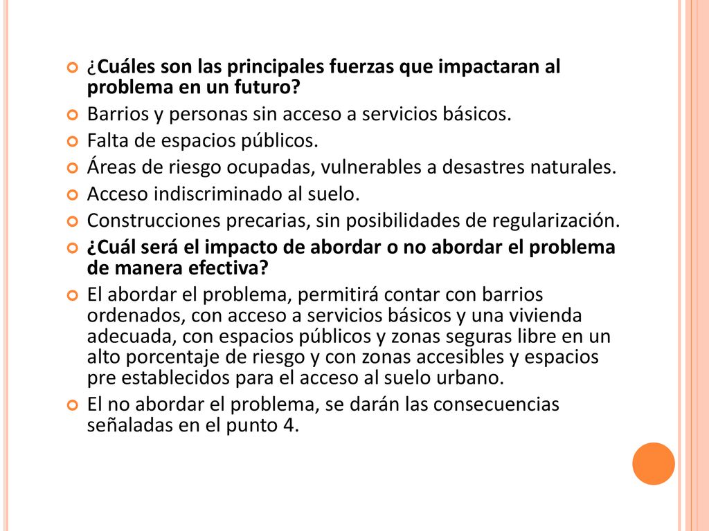 ¿Cuáles son las principales fuerzas que impactaran al problema en un futuro