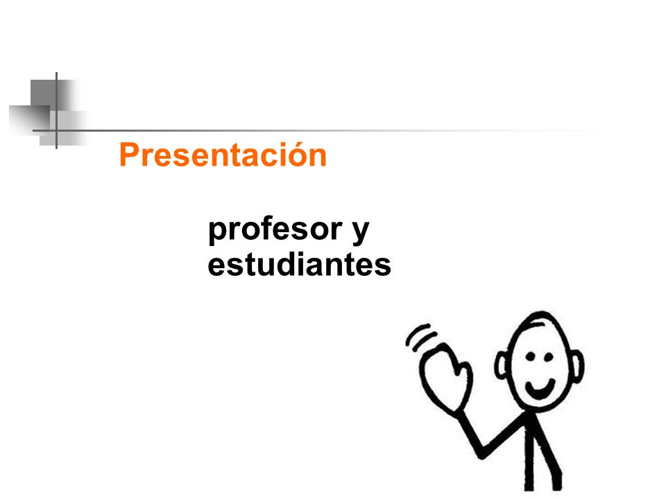 Presentación profesor y estudiantes