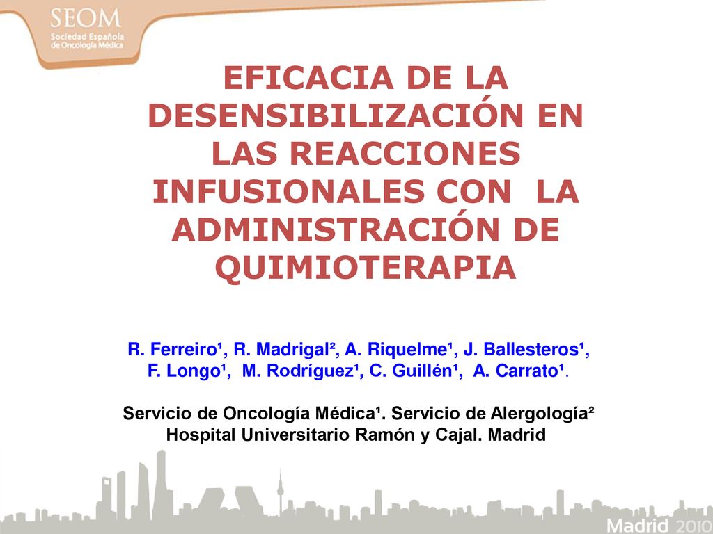 EFICACIA DE LA DESENSIBILIZACIÓN EN LAS REACCIONES INFUSIONALES CON LA ADMINISTRACIÓN DE QUIMIOTERAPIA