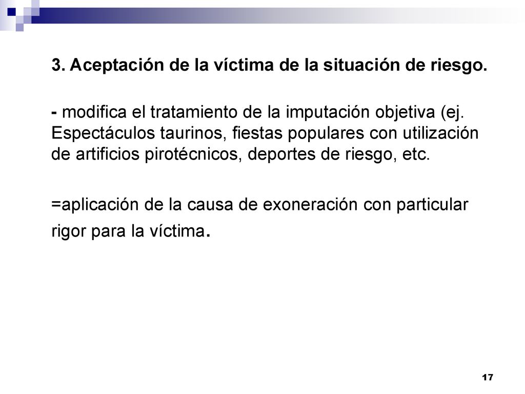 3. Aceptación de la víctima de la situación de riesgo.