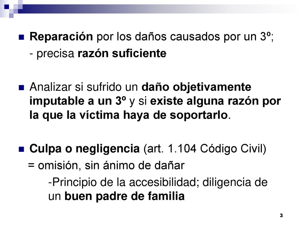 Reparación por los daños causados por un 3º;