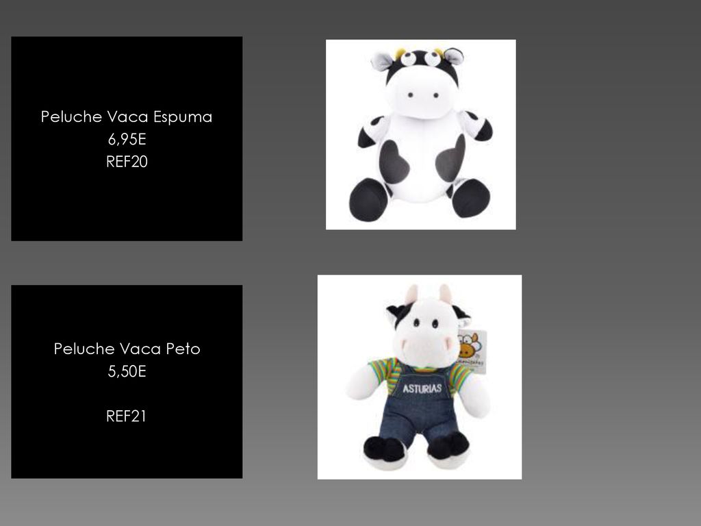 Peluche Vaca Espuma 6,95E REF20 Peluche Vaca Peto 5,50E REF21