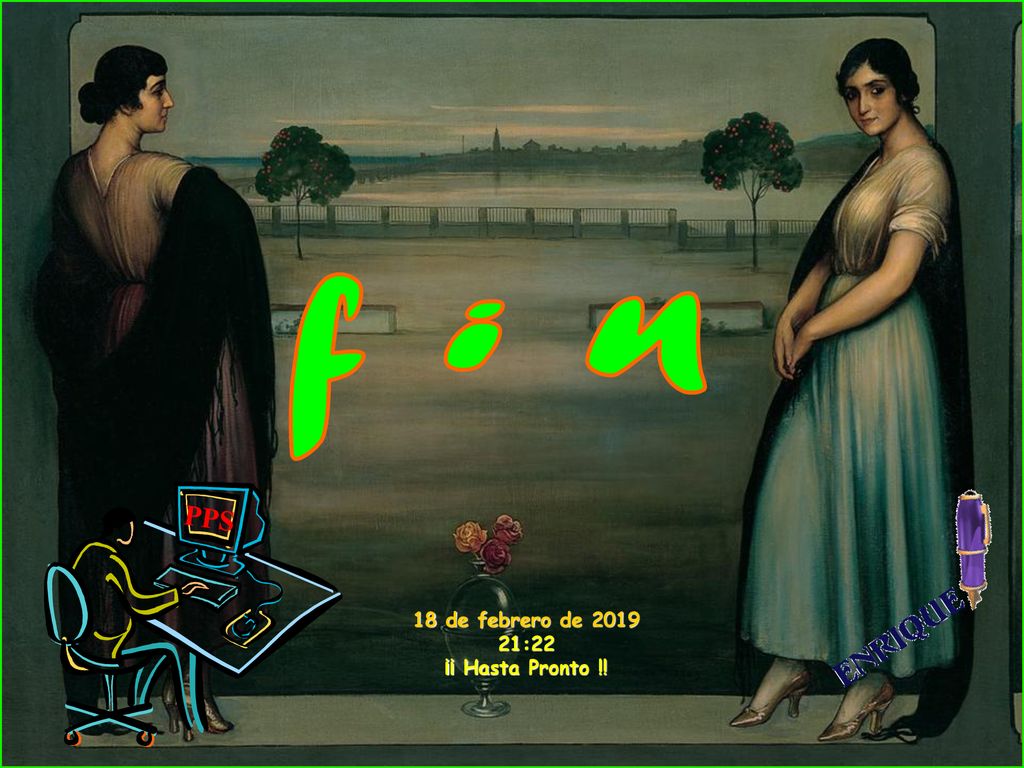 f i n PPS 18 de febrero de :22 ¡¡ Hasta Pronto !!