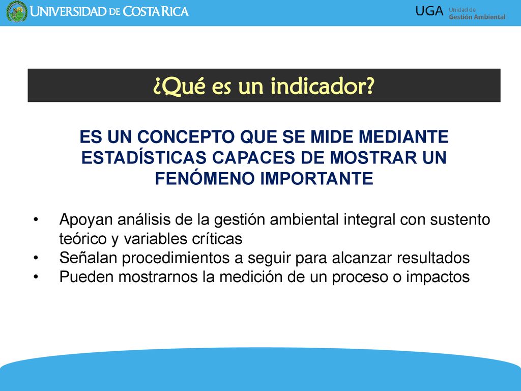 ¿Qué es un indicador ES UN CONCEPTO QUE SE MIDE MEDIANTE ESTADÍSTICAS CAPACES DE MOSTRAR UN FENÓMENO IMPORTANTE.