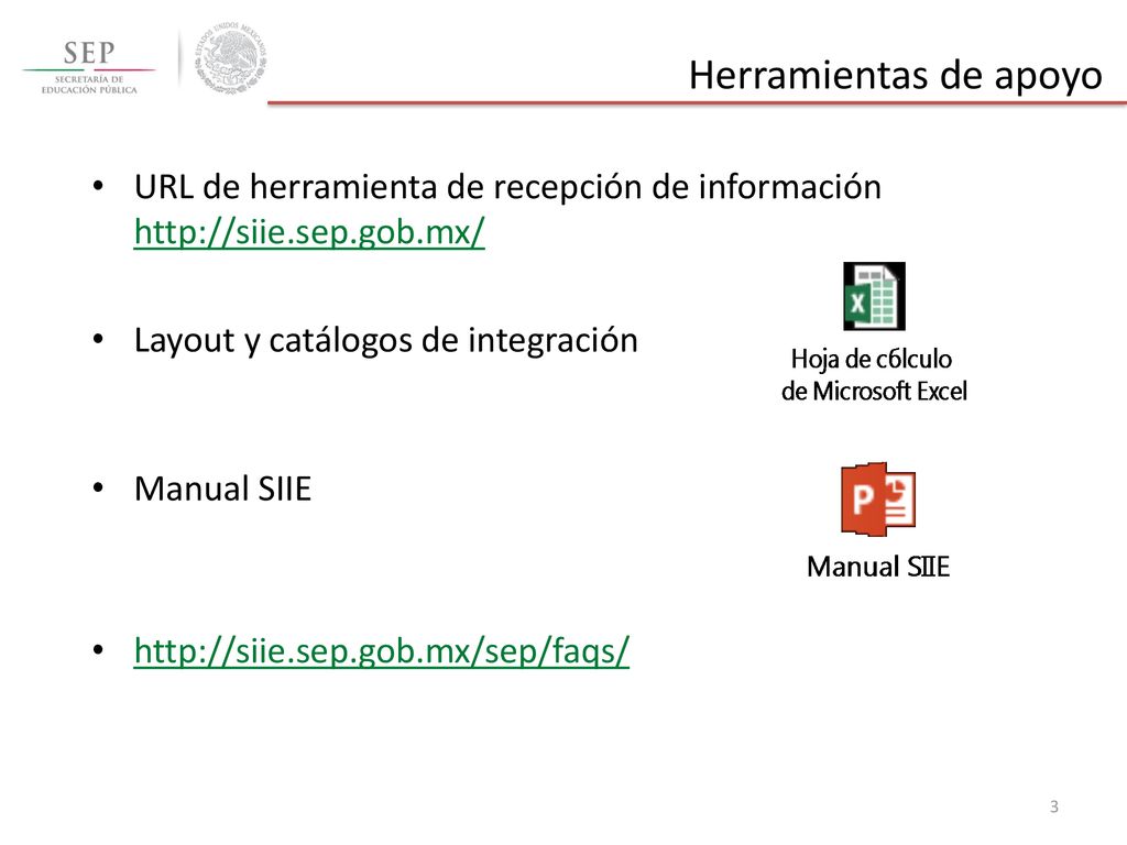 Herramientas de apoyo URL de herramienta de recepción de información   Layout y catálogos de integración.
