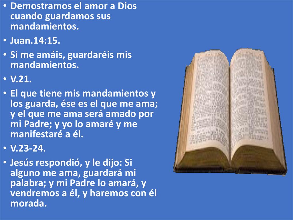 Demostramos el amor a Dios cuando guardamos sus mandamientos.