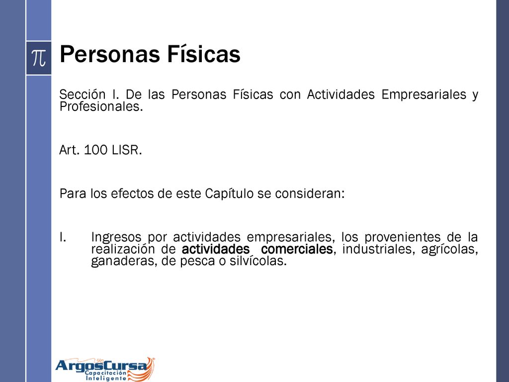 Personas Físicas Sección I. De las Personas Físicas con Actividades Empresariales y Profesionales.