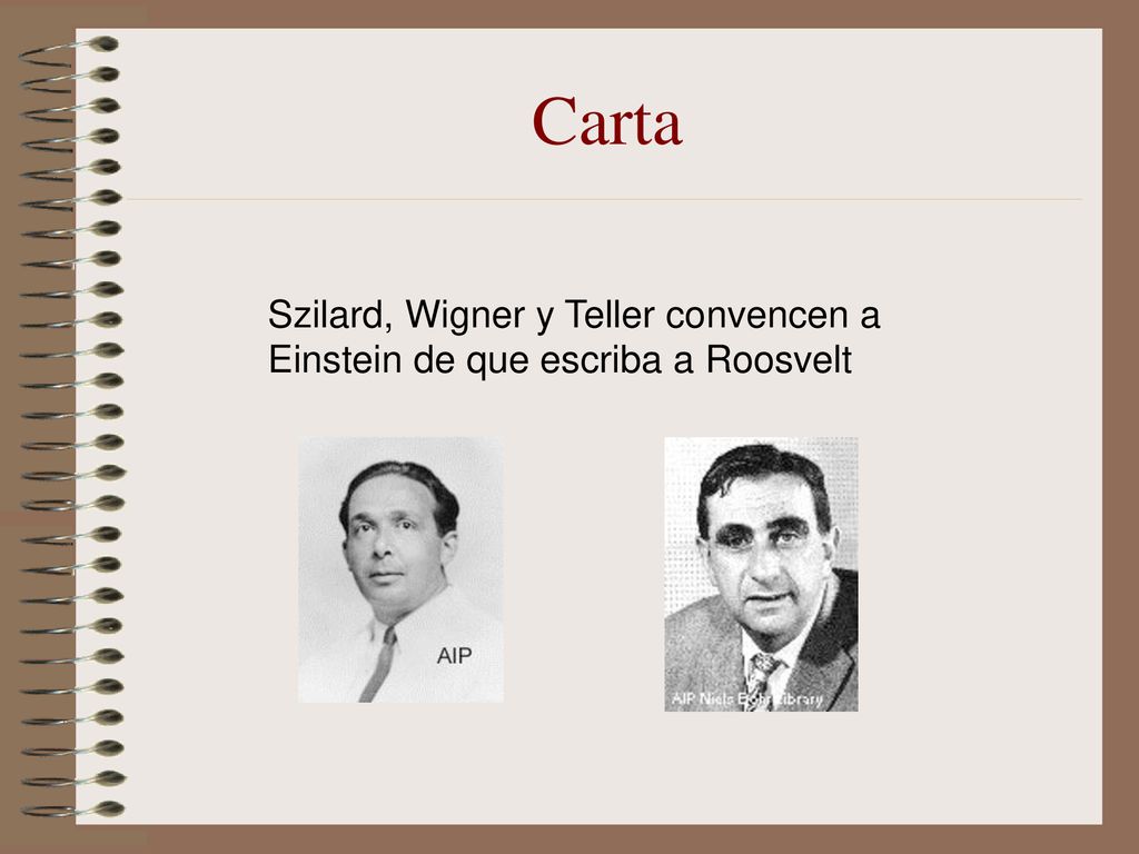 Carta Szilard, Wigner y Teller convencen a Einstein de que escriba a Roosvelt