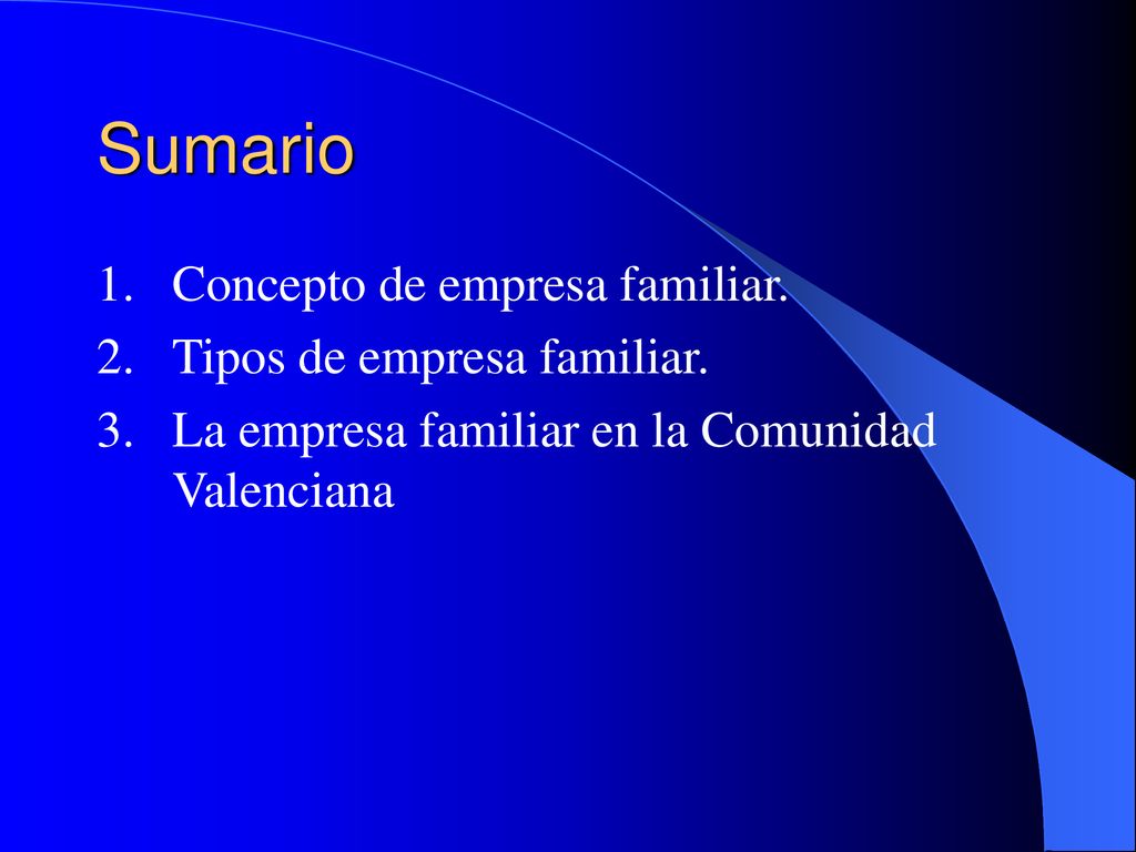 Sumario Concepto de empresa familiar. Tipos de empresa familiar.