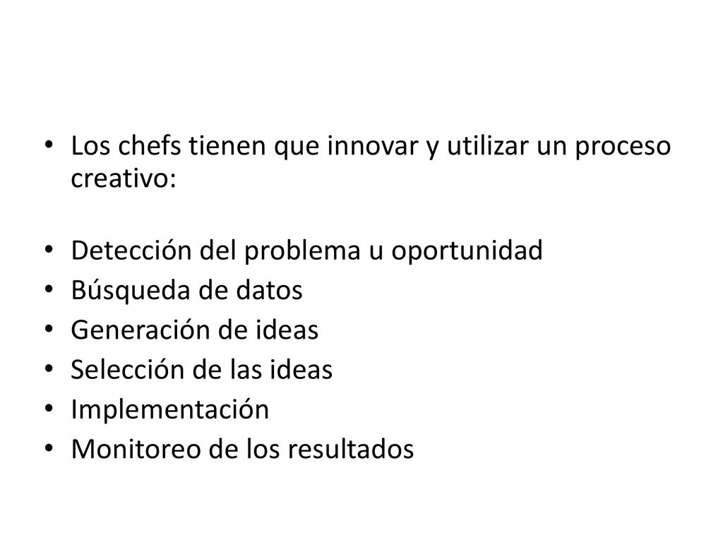 Los chefs tienen que innovar y utilizar un proceso creativo: