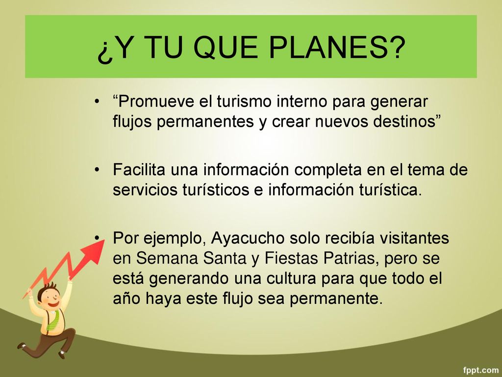 ¿Y TU QUE PLANES Promueve el turismo interno para generar flujos permanentes y crear nuevos destinos