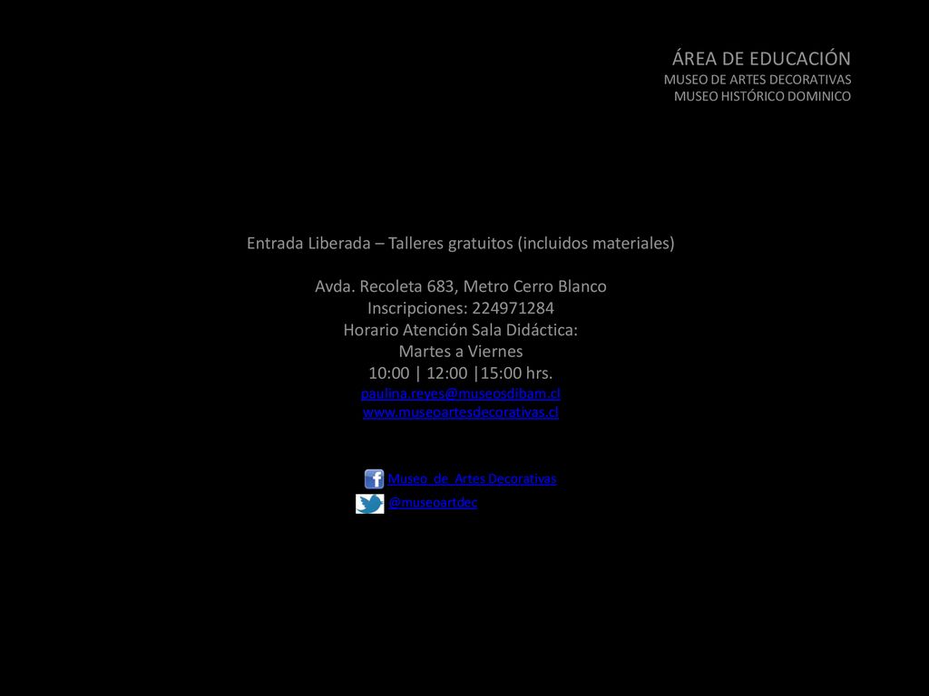 ÁREA DE EDUCACIÓN MUSEO DE ARTES DECORATIVAS. MUSEO HISTÓRICO DOMINICO. Entrada Liberada – Talleres gratuitos (incluidos materiales)