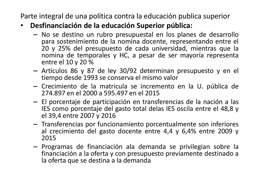 Parte integral de una política contra la educación publica superior
