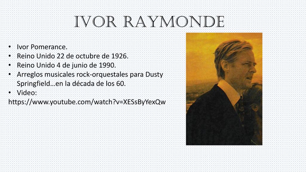 IVOR RAYMONDE Ivor Pomerance. Reino Unido 22 de octubre de 1926.