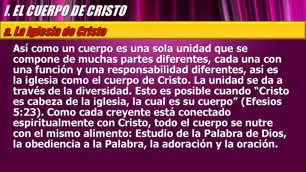 I. EL CUERPO DE CRISTO a. La iglesia de Cristo