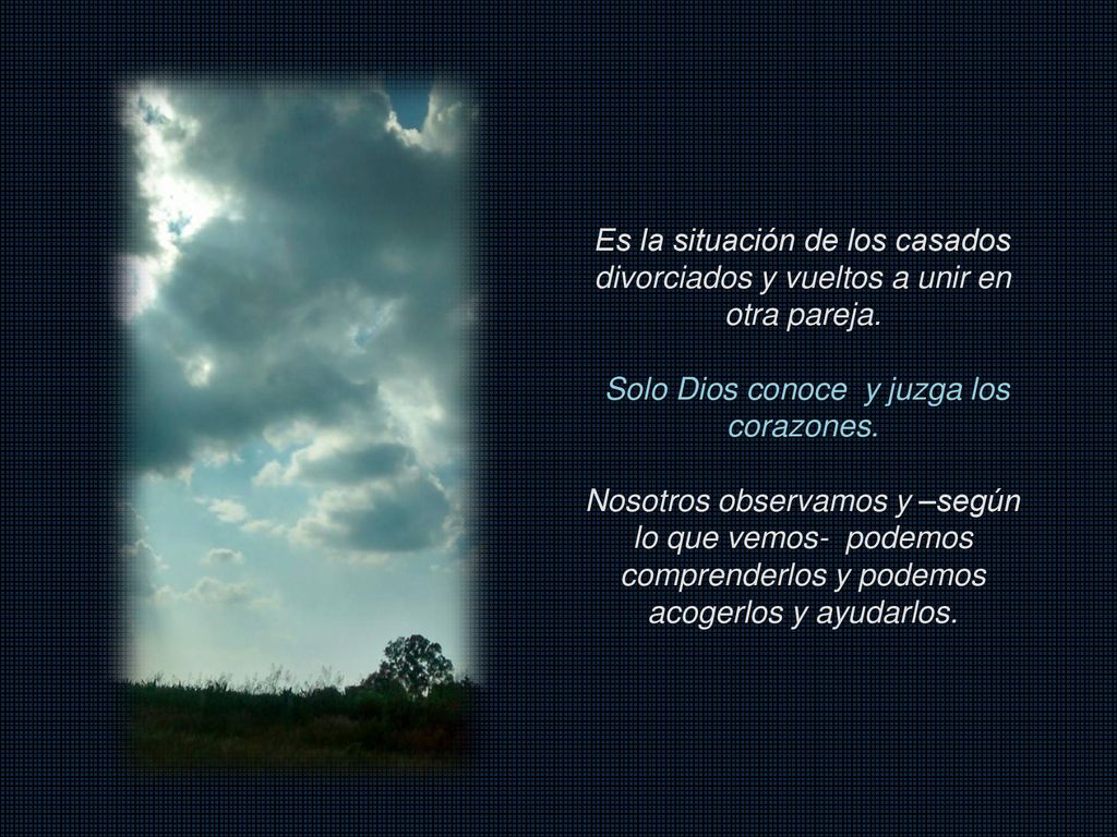 Solo Dios conoce y juzga los corazones.