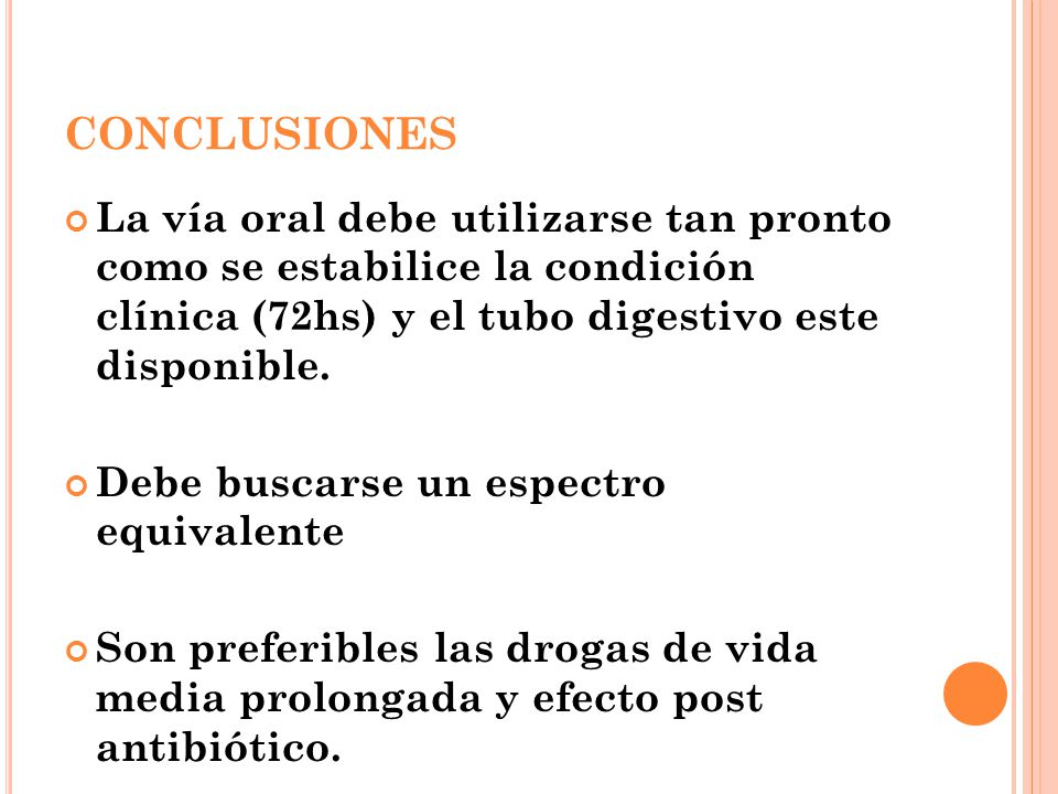 CONCLUSIONES La vía oral debe utilizarse tan pronto como se estabilice la condición clínica (72hs) y el tubo digestivo este disponible.
