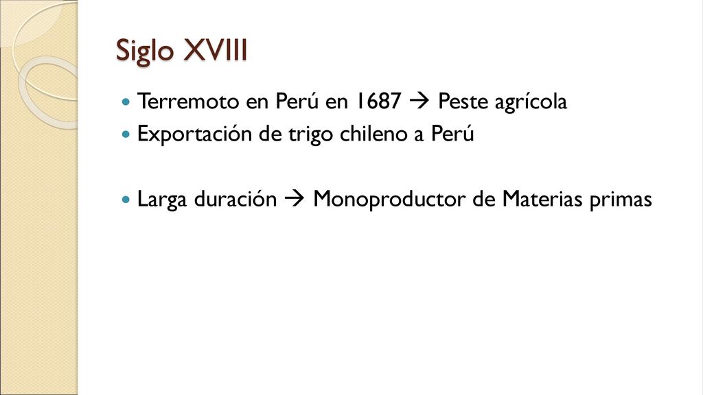 Siglo XVIII Terremoto en Perú en 1687  Peste agrícola