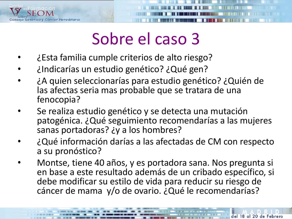 Sobre el caso 3 ¿Esta familia cumple criterios de alto riesgo