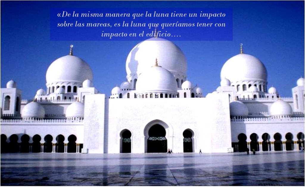 «De la misma manera que la luna tiene un impacto sobre las mareas, es la luna que queríamos tener con impacto en el edificio….