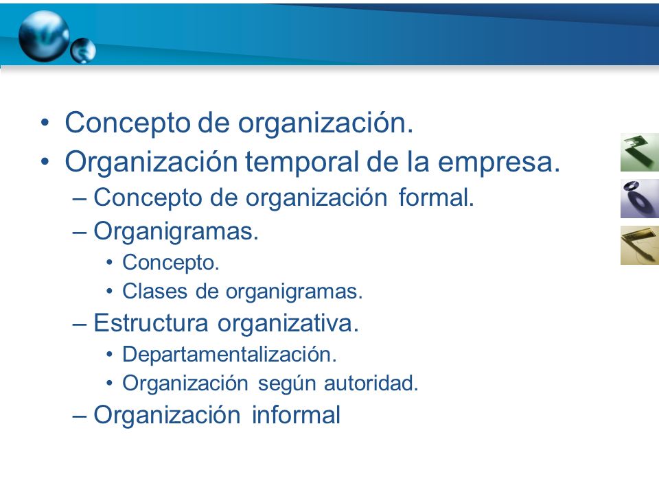 Concepto de organización. Organización temporal de la empresa.