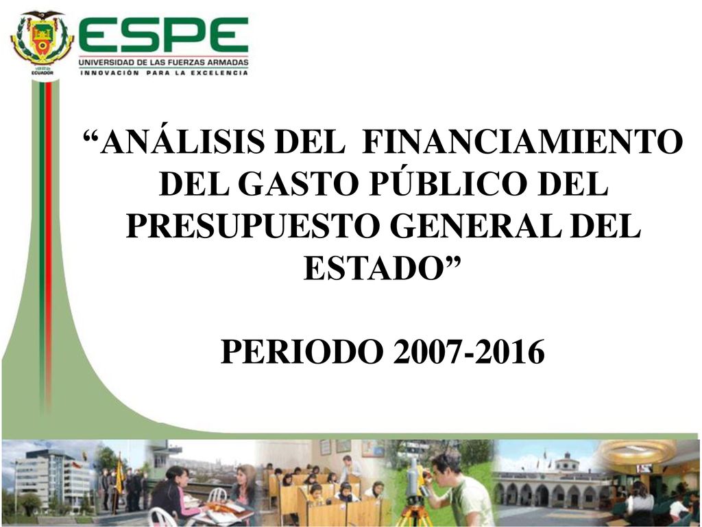ANÁLISIS DEL FINANCIAMIENTO DEL GASTO PÚBLICO DEL PRESUPUESTO GENERAL DEL ESTADO PERIODO
