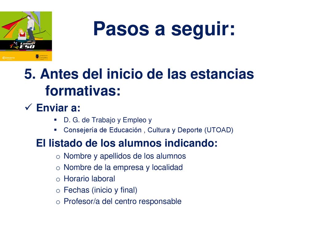 Pasos a seguir: 5. Antes del inicio de las estancias formativas: