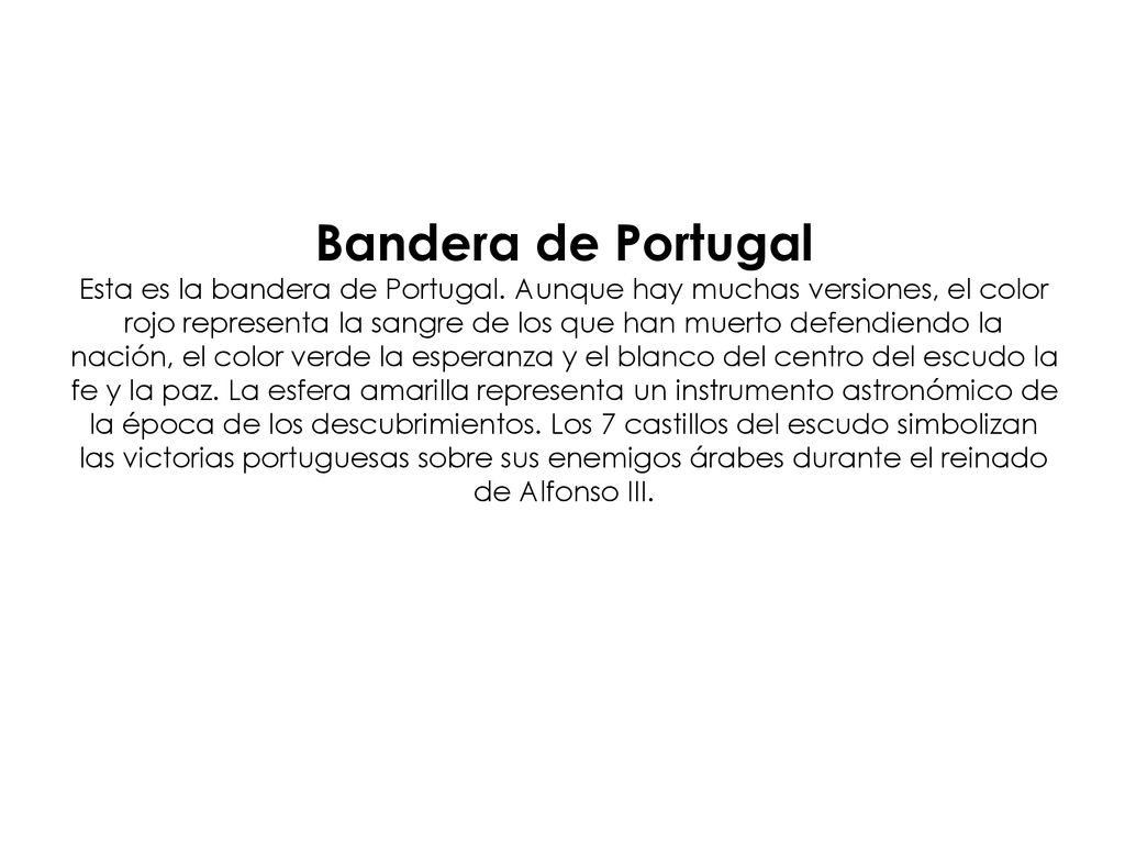 Bandera de Portugal Esta es la bandera de Portugal