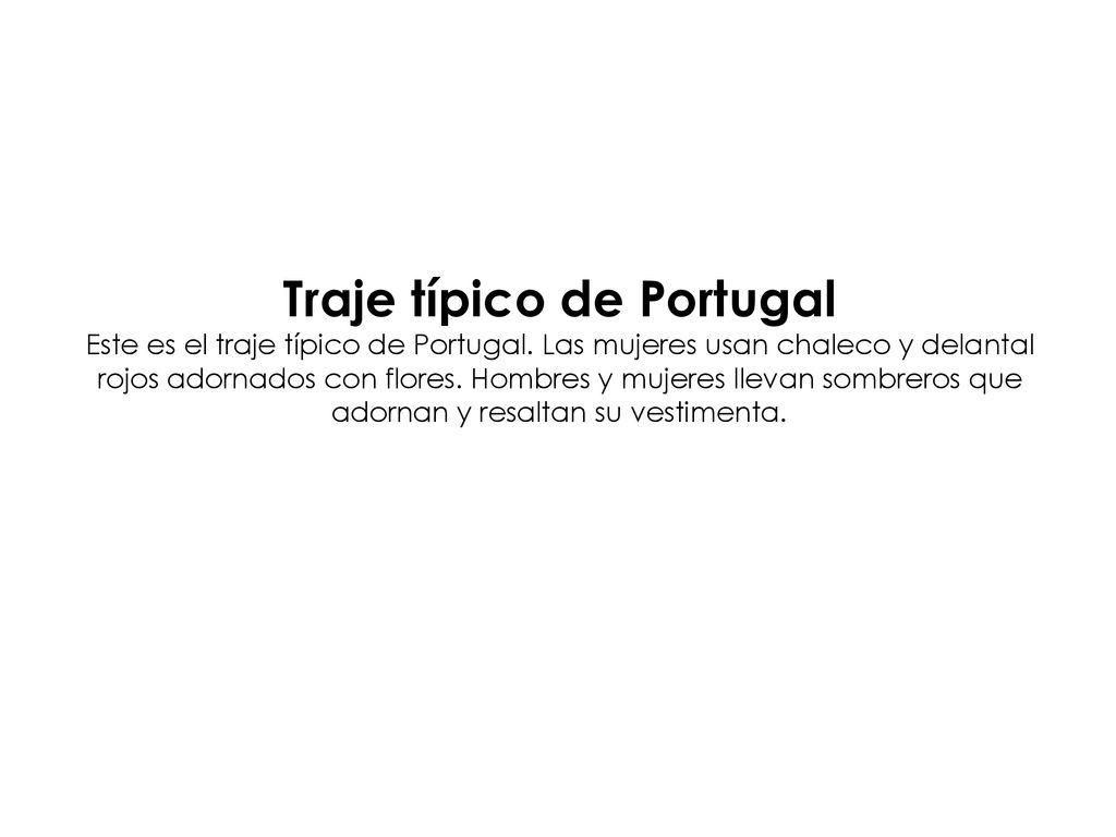 Traje típico de Portugal Este es el traje típico de Portugal