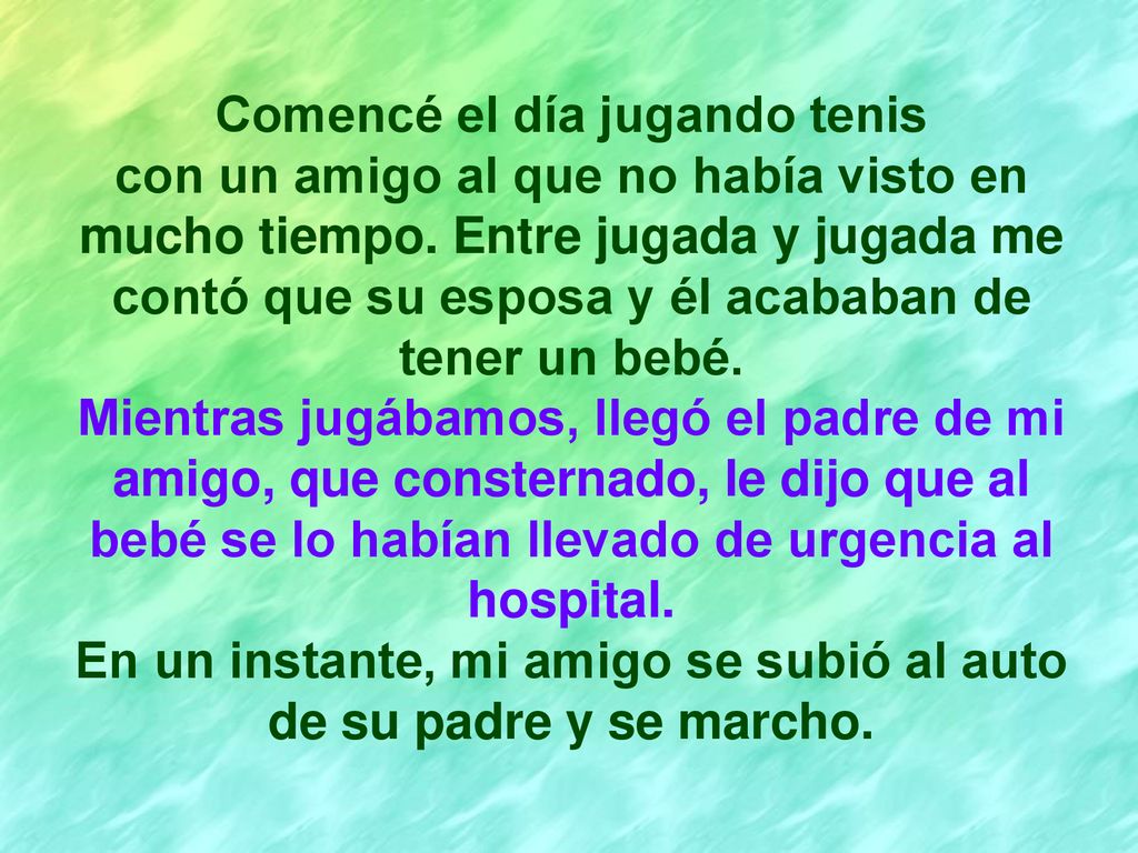 En un instante, mi amigo se subió al auto de su padre y se marcho.