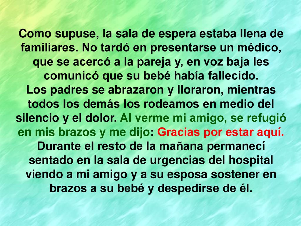 Como supuse, la sala de espera estaba llena de familiares