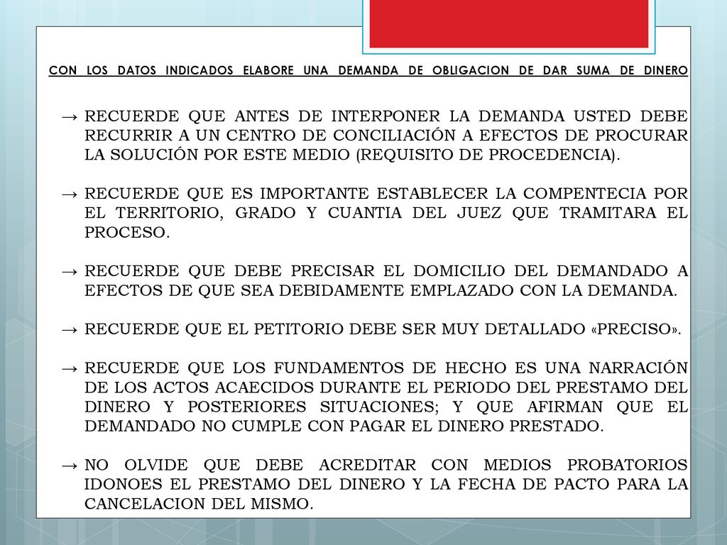 RECUERDE QUE EL PETITORIO DEBE SER MUY DETALLADO «PRECISO».