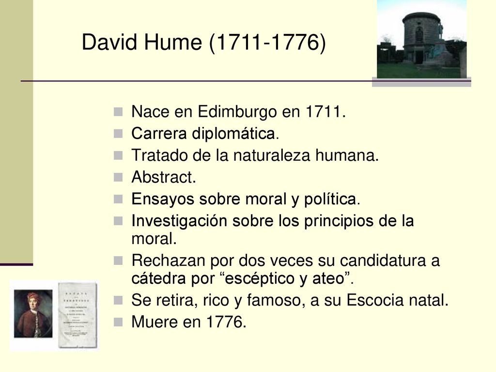David Hume ( ) Nace en Edimburgo en Carrera diplomática.