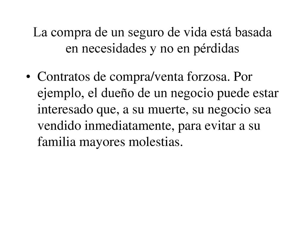 La compra de un seguro de vida está basada en necesidades y no en pérdidas