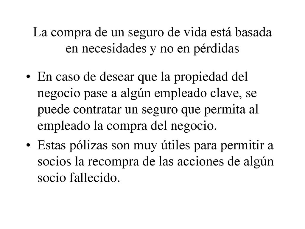 La compra de un seguro de vida está basada en necesidades y no en pérdidas