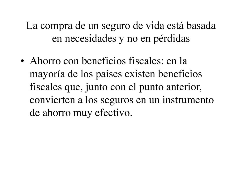 La compra de un seguro de vida está basada en necesidades y no en pérdidas